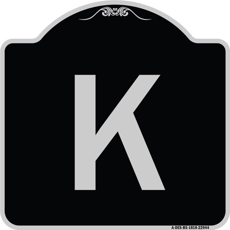 Signmission Sign with Letter K Heavy-Gauge Aluminum Architectural Sign, 18" x 18", BS-1818-22944 A-DES-BS-1818-22944